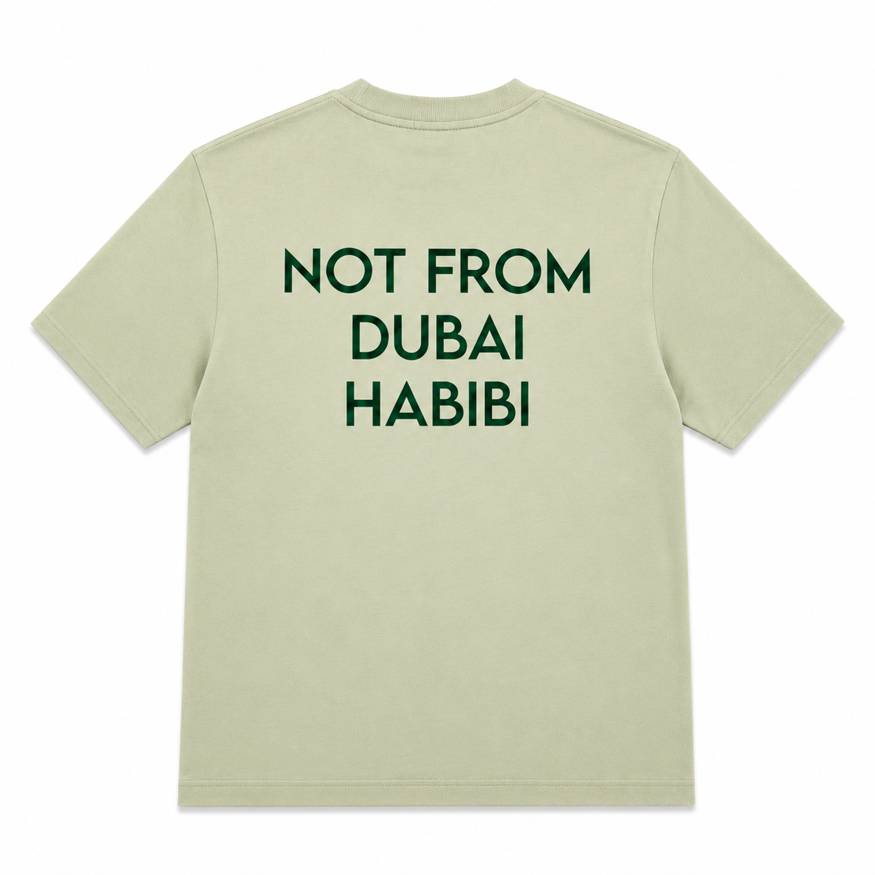 Not From Dubai Habibi Tee